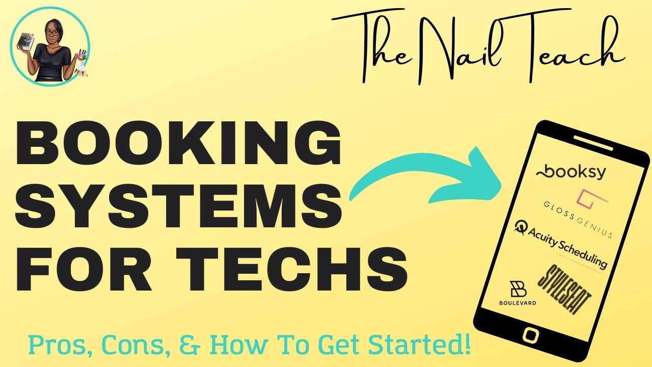 BOOKING SYSTEMS FOR TECHS | How To Get Started | What To Look For | Pros & Cons | The Nail Teach