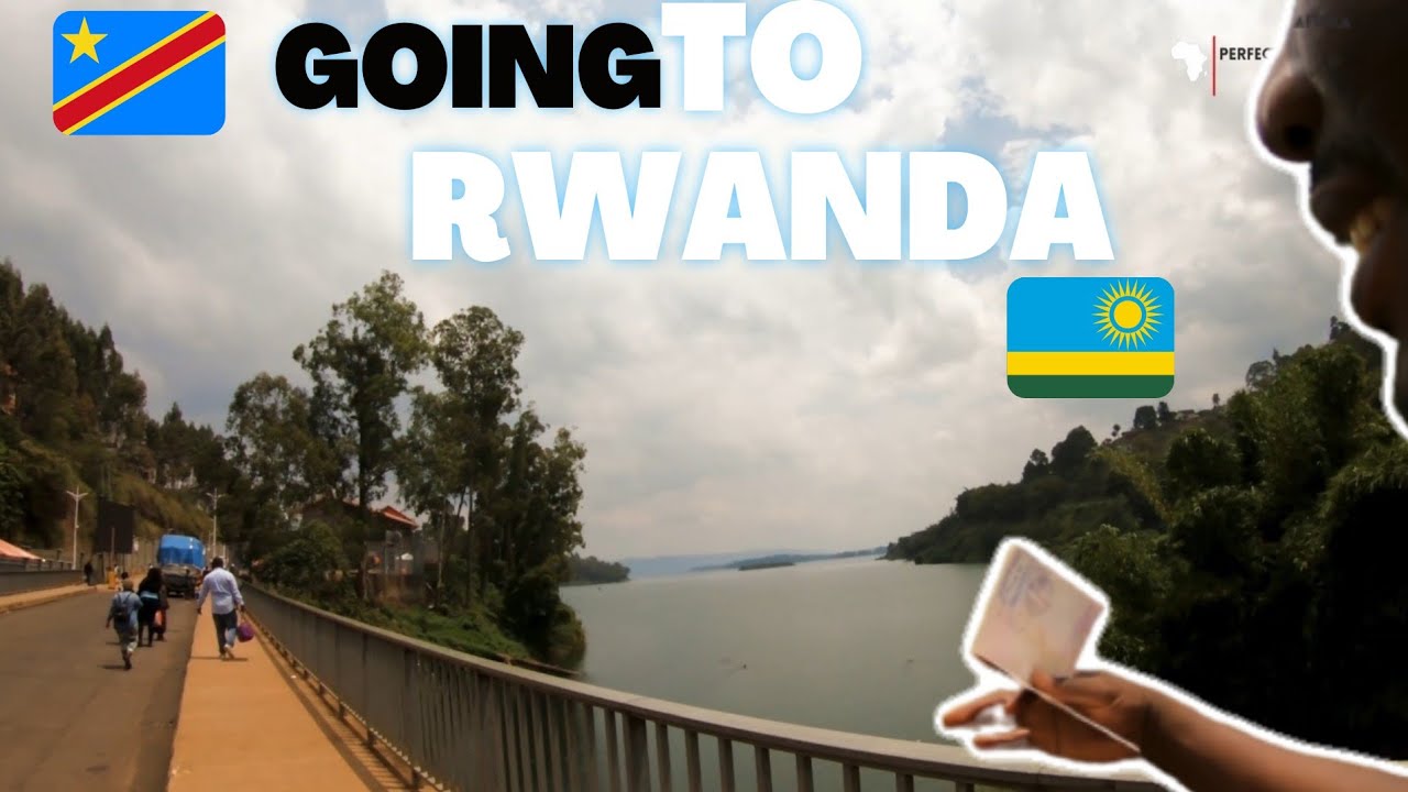 BUKAVU CITY | I CROSSED THE RWANDA Border post