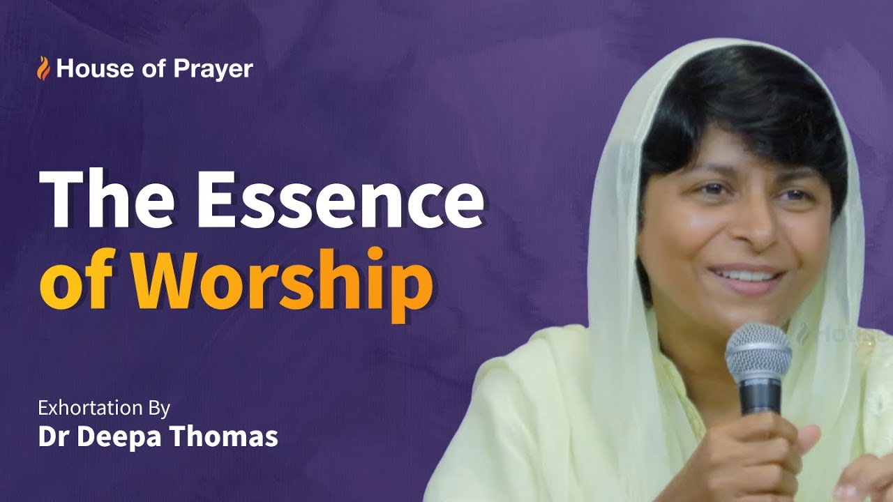 The Essence of Worship | English Exhortation | Dr Deepa Thomas