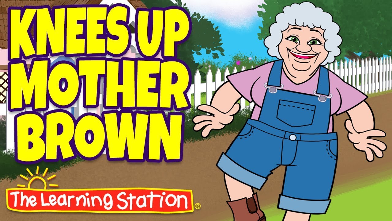 Knees up Mother Brown Song ♫ Nursery Rhyme Action Songs ♫ Kids Songs by The Learning Station
