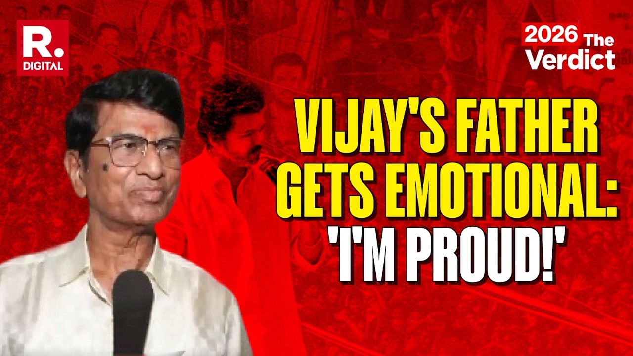 'I'm Proud!': Vijay's Father Gets Emotional, Hails &lsquo;Solo&rsquo; Tamil Nadu Victory | TN Election Results