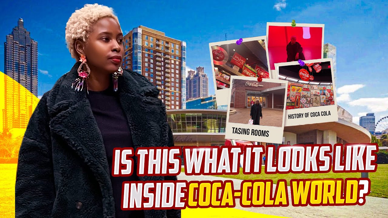 Inside Coca Cola World Atlanta | An Unforgettable Fizzy Adventure