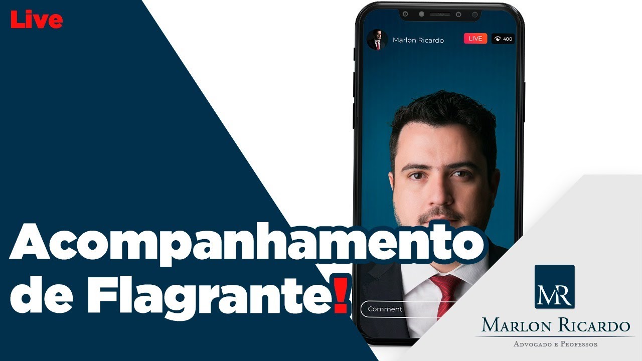Acompanhamento de Flagrante | Marlon Ricardo