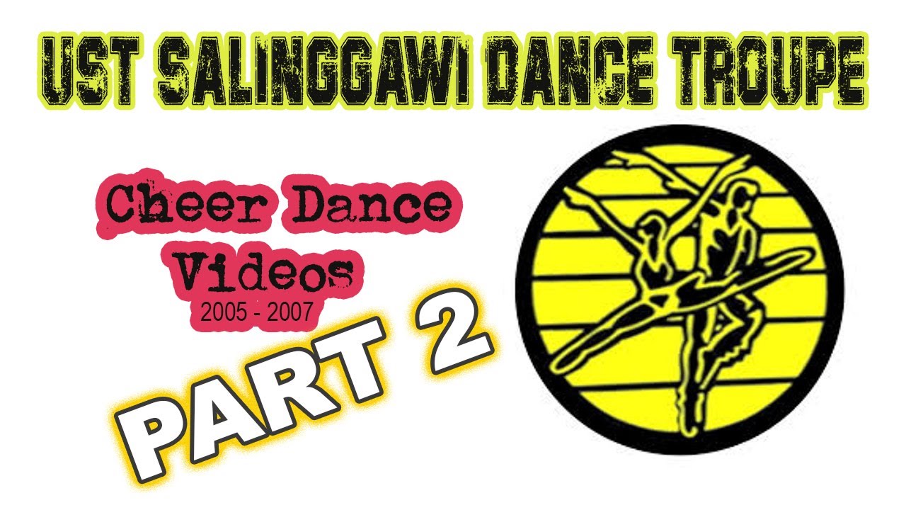 UST Salinggawi Dance Troupe Cheer Dance Videos 2005 - 2007 Part 2 of 3