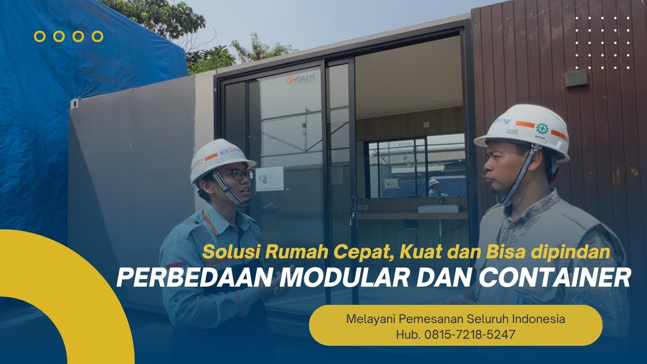 PERBEDAAN MODULAR DAN CONTAINER[Solusi Pembuatan bangunan/rumah dengan Cepat, Kuat dan bisa dipindah
