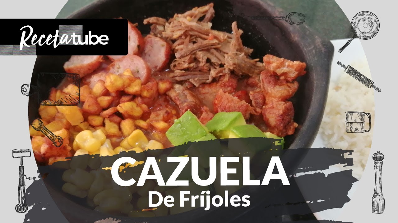 Como preparar Cazuela de Fríjoles
