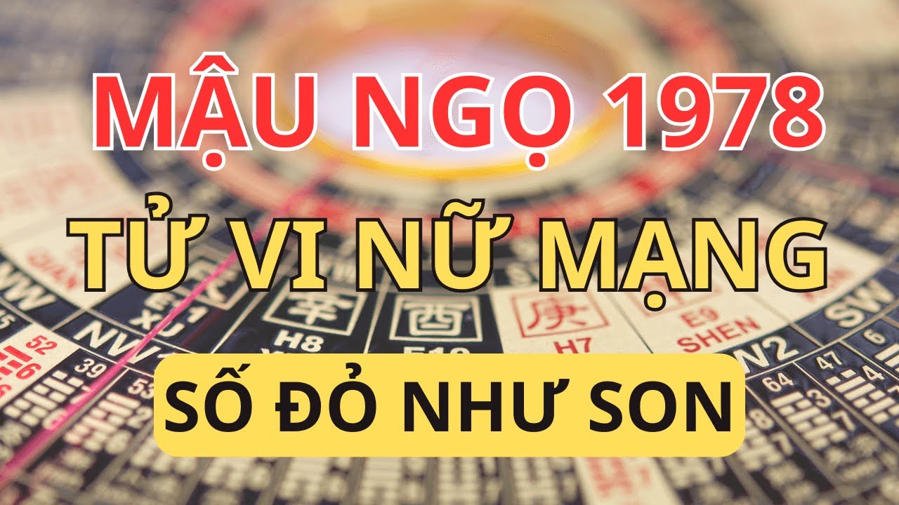 Chúc Mừng Mậu Ngọ 1978 Nữ Mạng: Đúng Năm Tam Hợp 2026, Số Đỏ Như Son, Tiền Về Ngập Két!