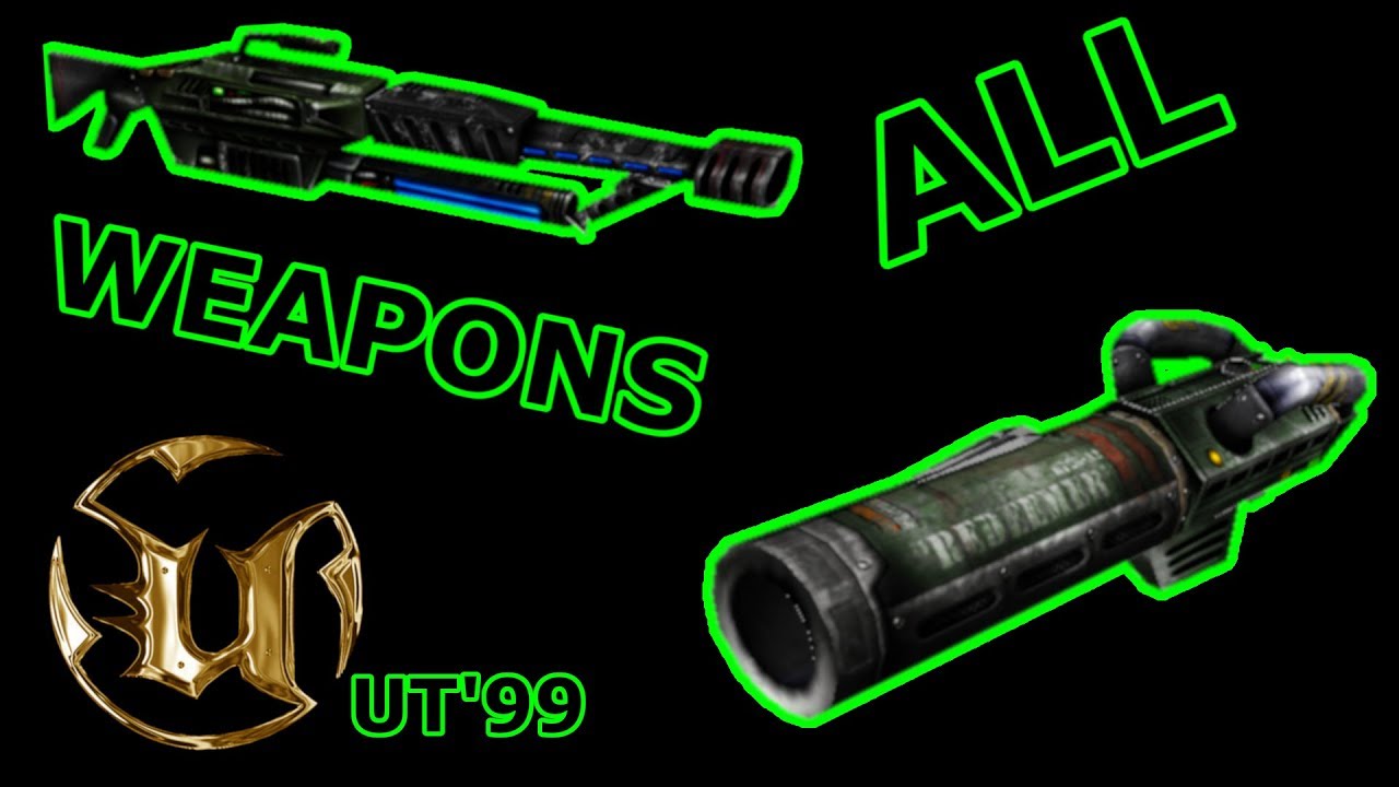Unreal Tournament UT99 # ALL WEAPONS & ITEMS