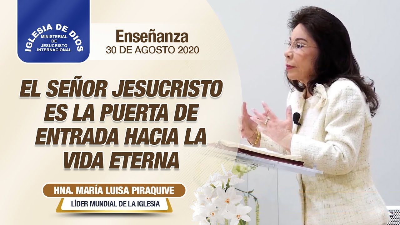 El Señor Jesucristo es la puerta de entrada hacia la vida eterna - 30 agosto 2020 - Hna. María Luisa