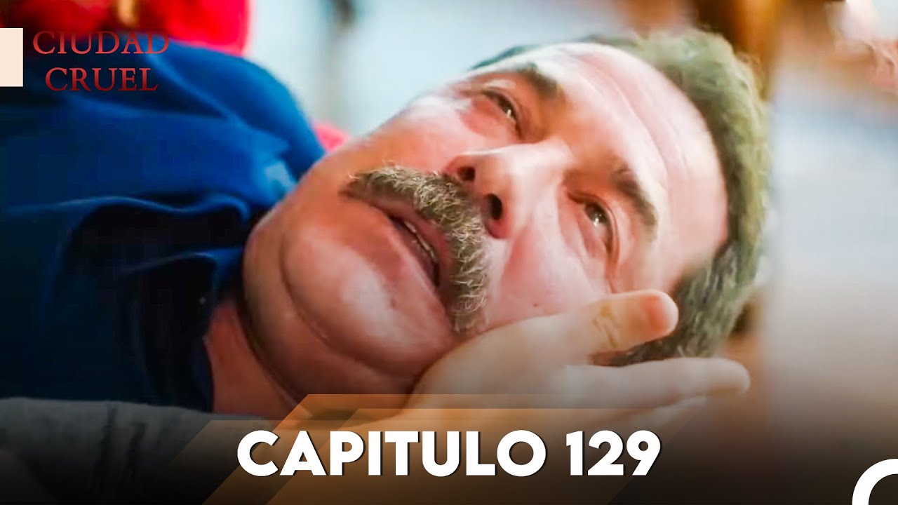Ciudad Cruel Capítulo 129 | Doblado en Español