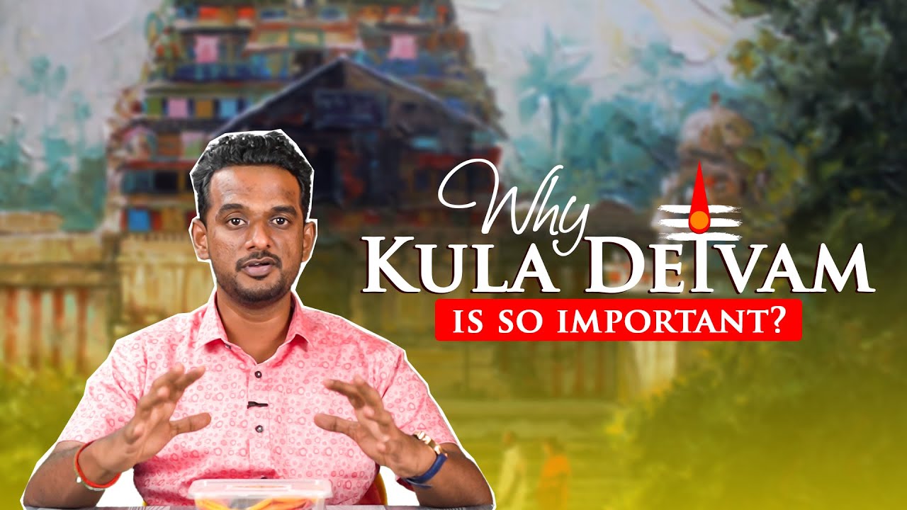 Why Kula Deivam is So Important? |Pancha