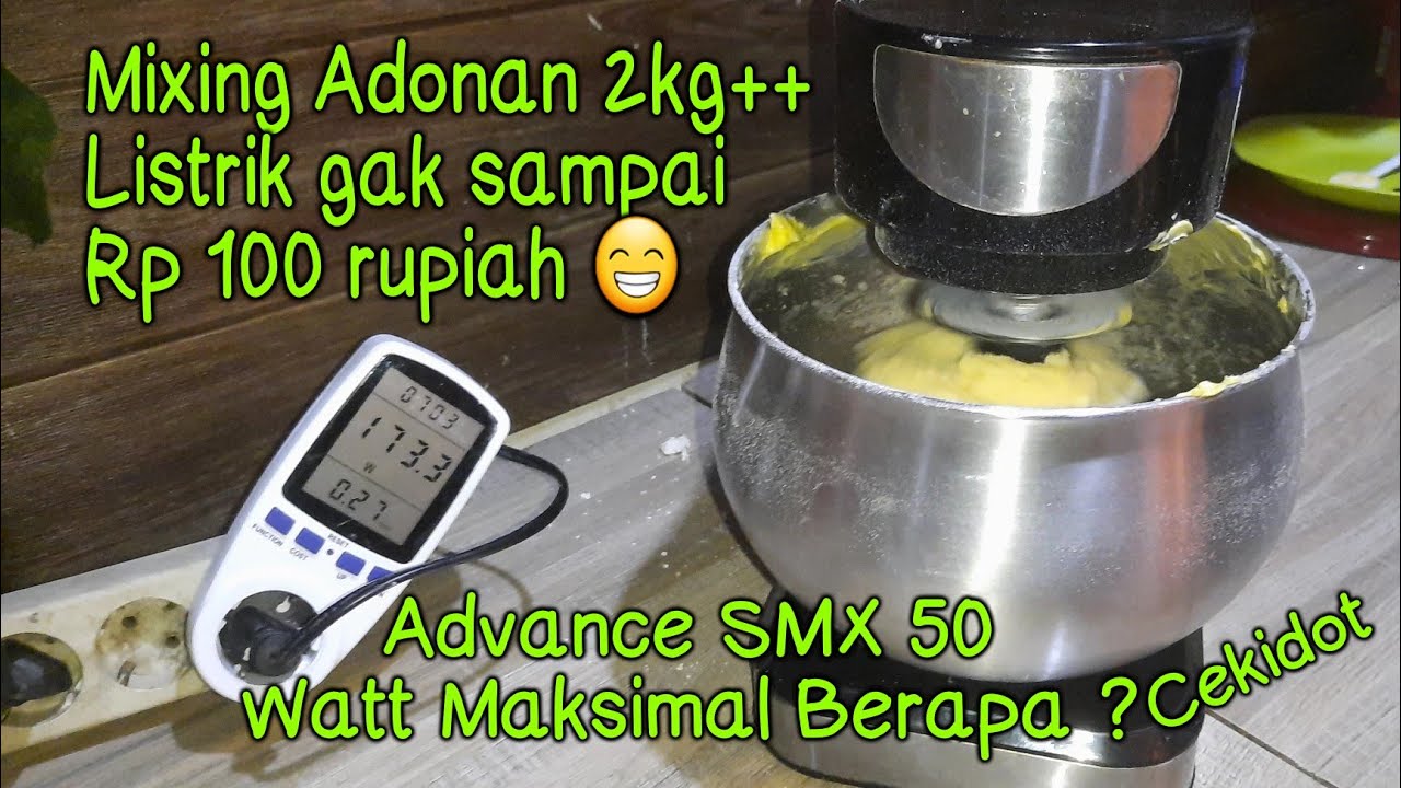 Hitung Pemakaian Listrik Stand Mixer Advance SMX 50