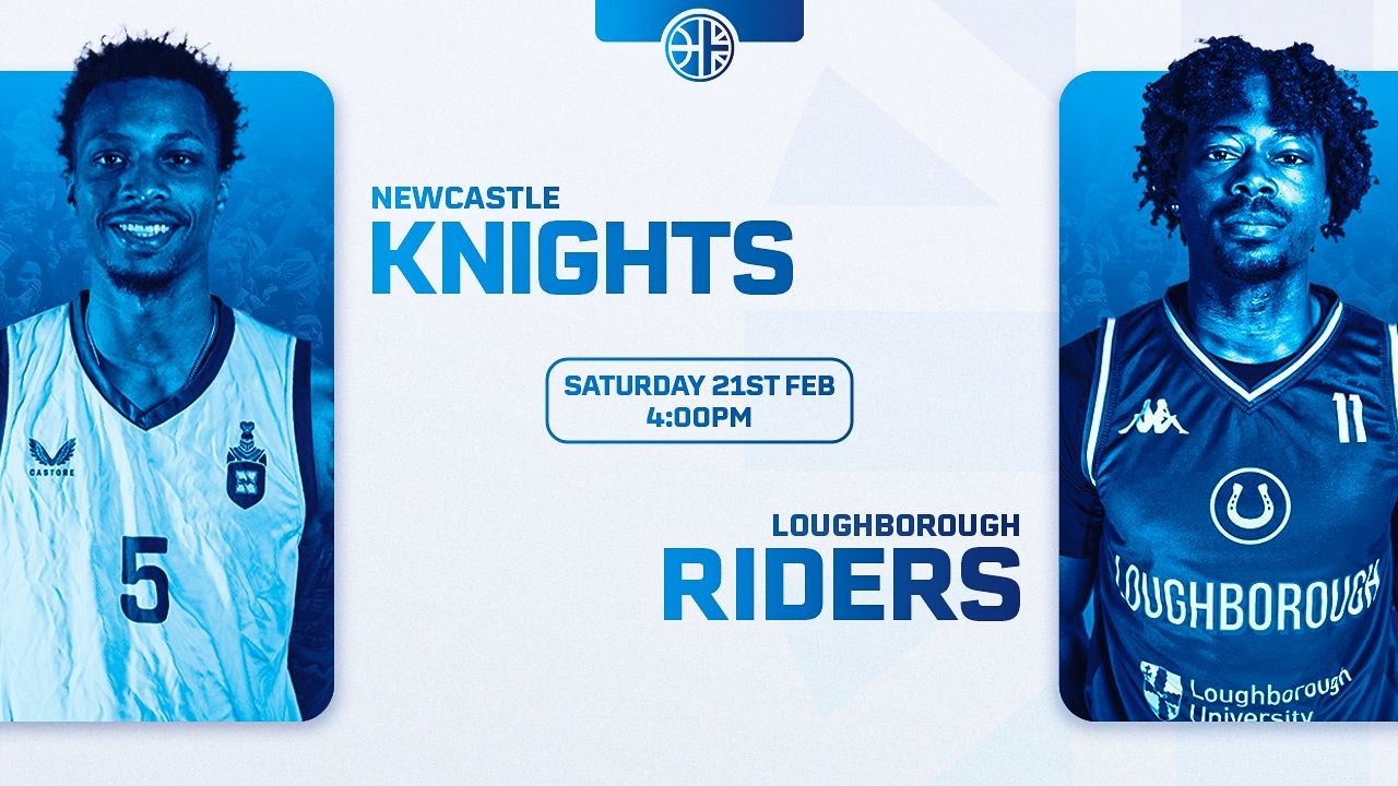 Newcastle Knights vs Loughborough Riders - 21.02.26