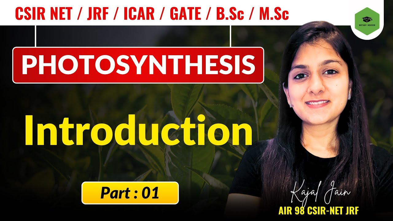 BASICS OF PHOTOSYNTHESIS(PART 1 )  || Plant physiology || CSIR-NET-JRF I  GATE