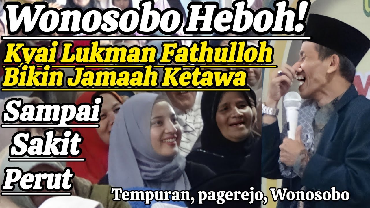Wonosobo Heboh! Kyai Lukman Fathulloh Bikin Jamaah Ketawa Sampai Sakit Perut!