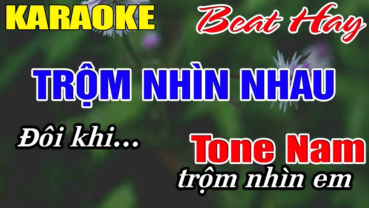 Trộm Nhìn Nhau Karaoke Tone Nam Karaoke Hải Nhạc Sống 2026 - Beat Mới
