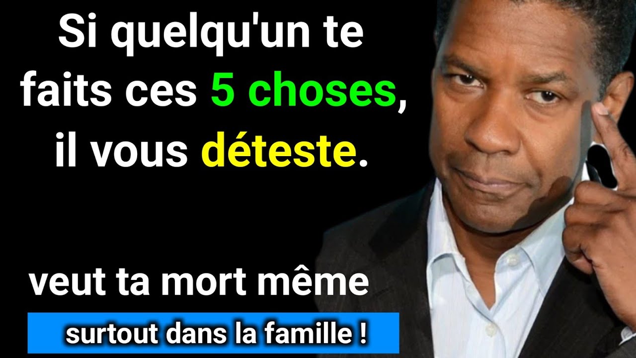 5 signes cachés qu'un proches te détestent, veut ta mort - Denzel Washington