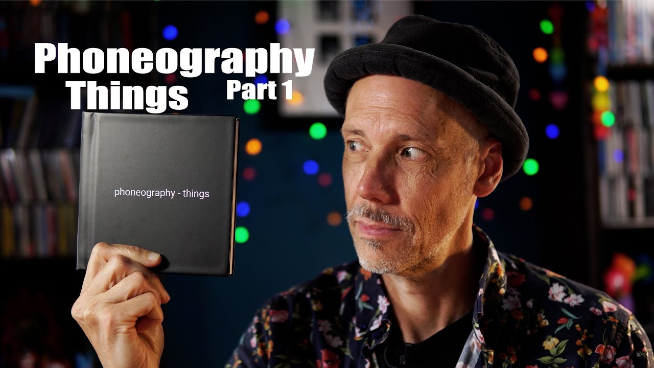 Phoneography - Part 1 - Things