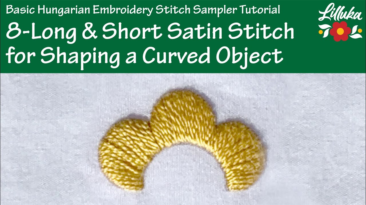 8 - Long and Short Satin Stitch | Basic Hungarian Embroidery Stitch Sampler Tutorial