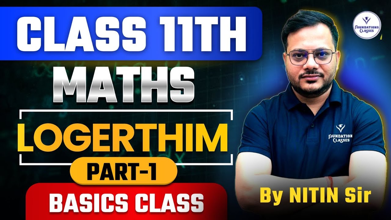 Logarithms for Beginners: Stop Being Confused! | Maths Basics by Nitin Sir class 11th Maths