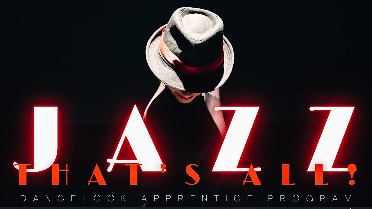 JAZZ: THAT'S ALL! | Fosse Inspired Dance | Dancelook Apprentice Program | DANCELOOK