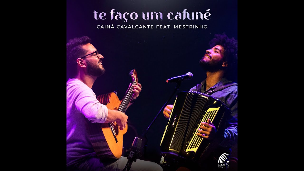 Cainã Cavalcante feat. Mestrinho | Te faço um cafuné.