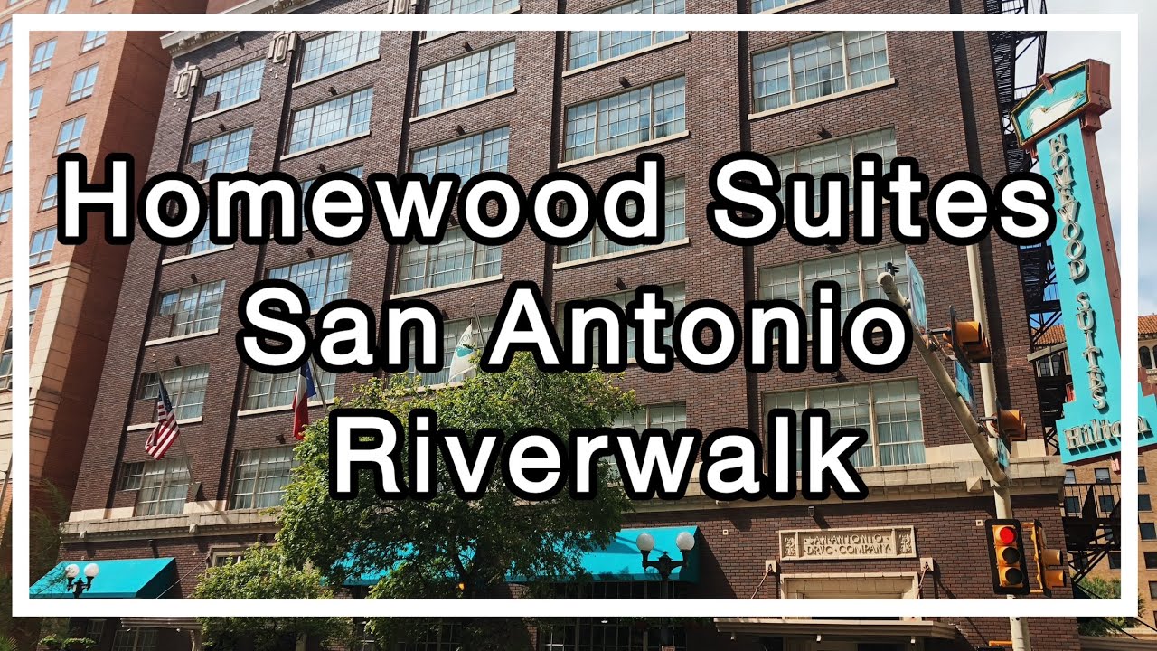 Homewood Suites San Antonio Riverwalk