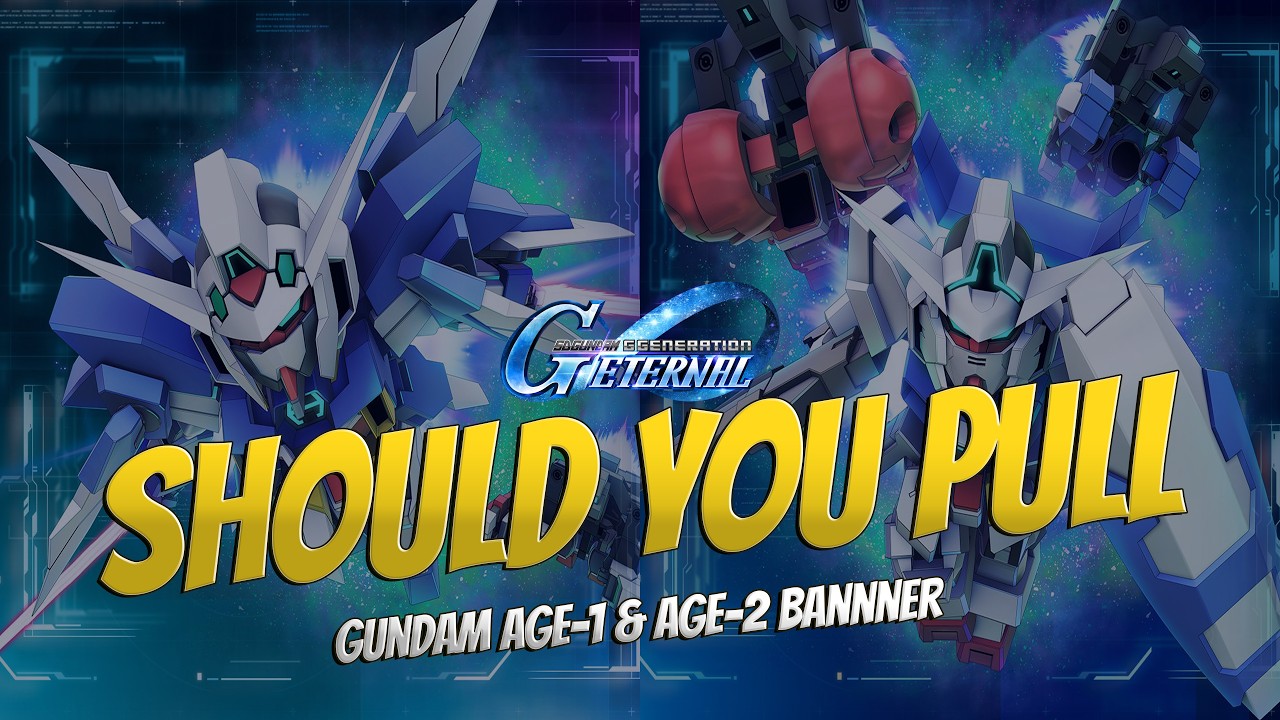 SHOULD YOU PULL FOR GUNDAM AGE-1 & AGE-2 BANNER SD Gundam G Generation Eternal