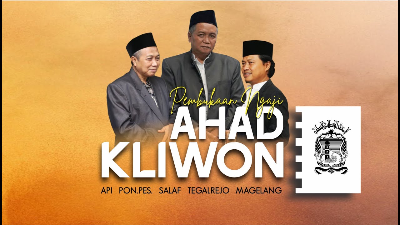 🔴 [LIVE] PEMBUKAAN PENGAJIAN AHAD KLIWON API PON. PES. SALAF TEGALREJO MAGELANG 1446 H/2025 M