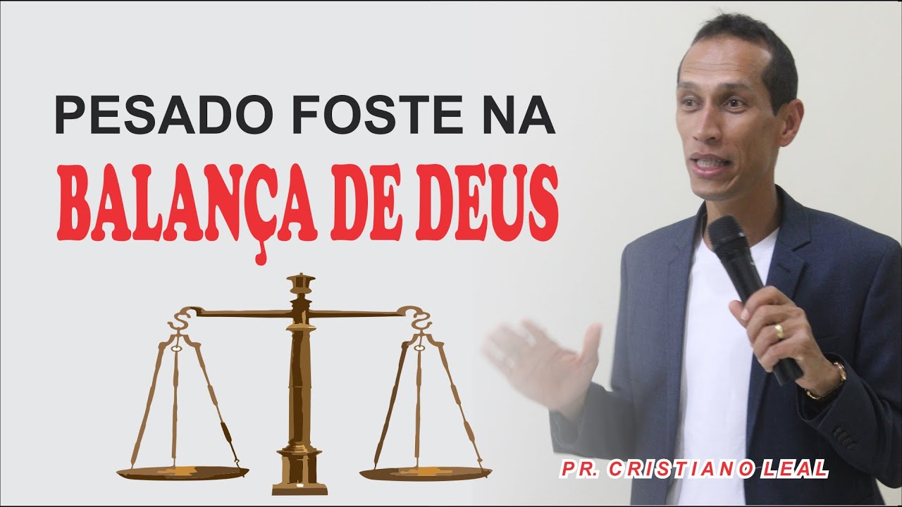 PESADO FOSTE NA BALANÇA DE DEUS