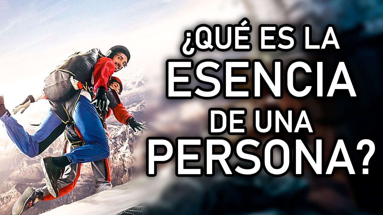 ¿QUÉ ES LA ESENCIA DE UNA PERSONA?
