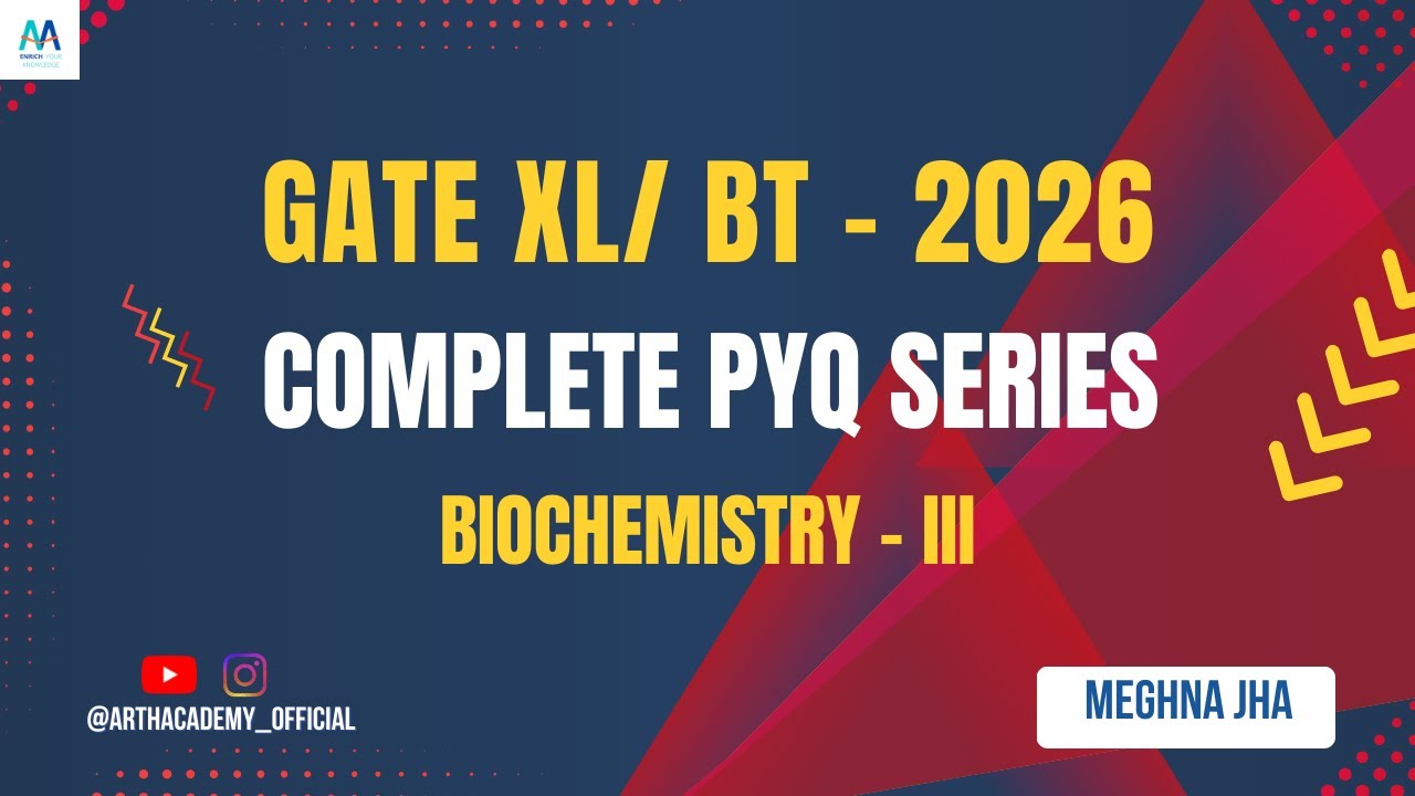 GATE XL/ BT - 2026 | Complete PYQ Series | Biochemistry | Meghna Jha