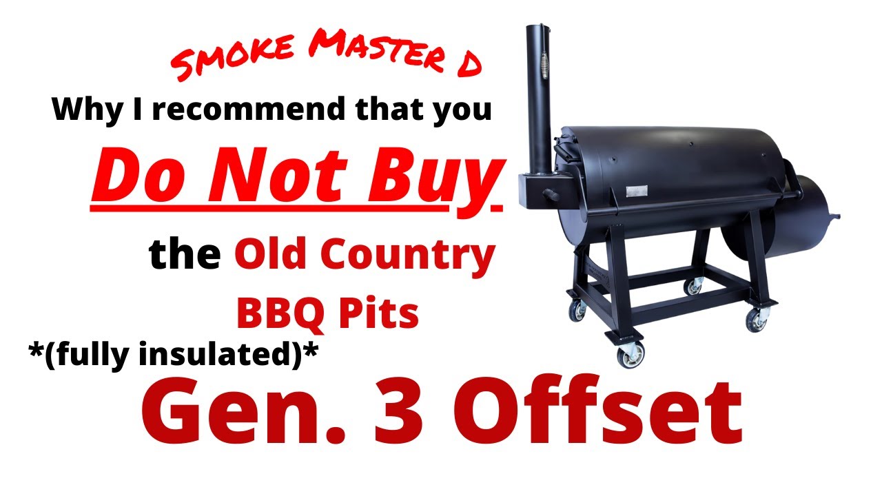 Не покупайте полностью изолированные грили Old Country BBQ Pits 3-го поколения с офсетной установкой