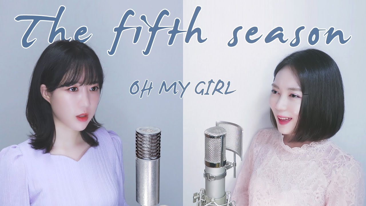 OH MY GIRL (오마이걸) - The fifth season (다섯 번째 계절) (SSFWL) [Cover by MelonEye｜메론아이]
