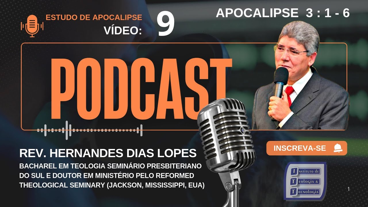 09 - APOCALIPSE 3:01-06 com Hernandes Dias Lopes - Carta à IGREJA DE SARDES