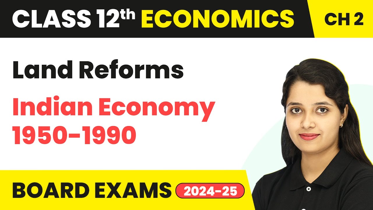 Land Reforms - Indian Economy 1950-1990 | Class 12 Economics Chapter 2 | CBSE 2025-26