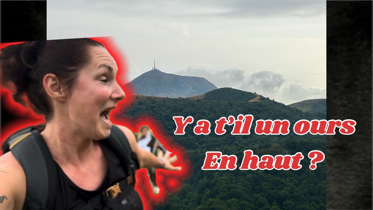 y'a t'il vraiment un ours en haut du puy des goules