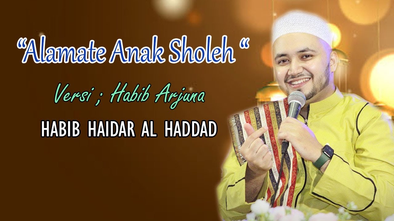 Alamate Anak Sholeh Versi Habib Arjuna
