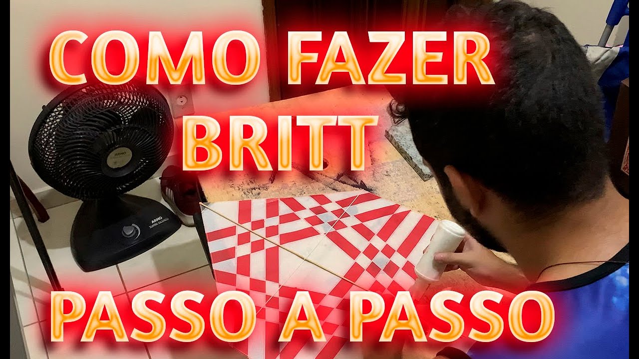 Como FAZER BRITT e PREPARAR pra soltar + TESTE - PASSO A PASSO (meu modo de fazer pipa)