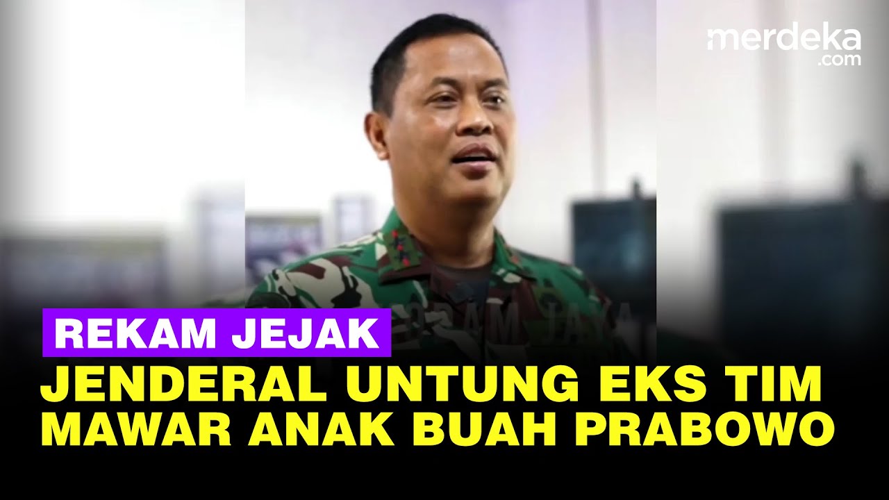 Profil Letjen (Purn) TNI Untung Budiharto, Kopassus Eks Tim Mawar Dapat Bintang dari Prabowo