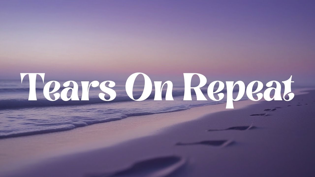 Tears on Repeat 😢💔 | Deep Emotional Sad Song | Heartbreak Lyrics