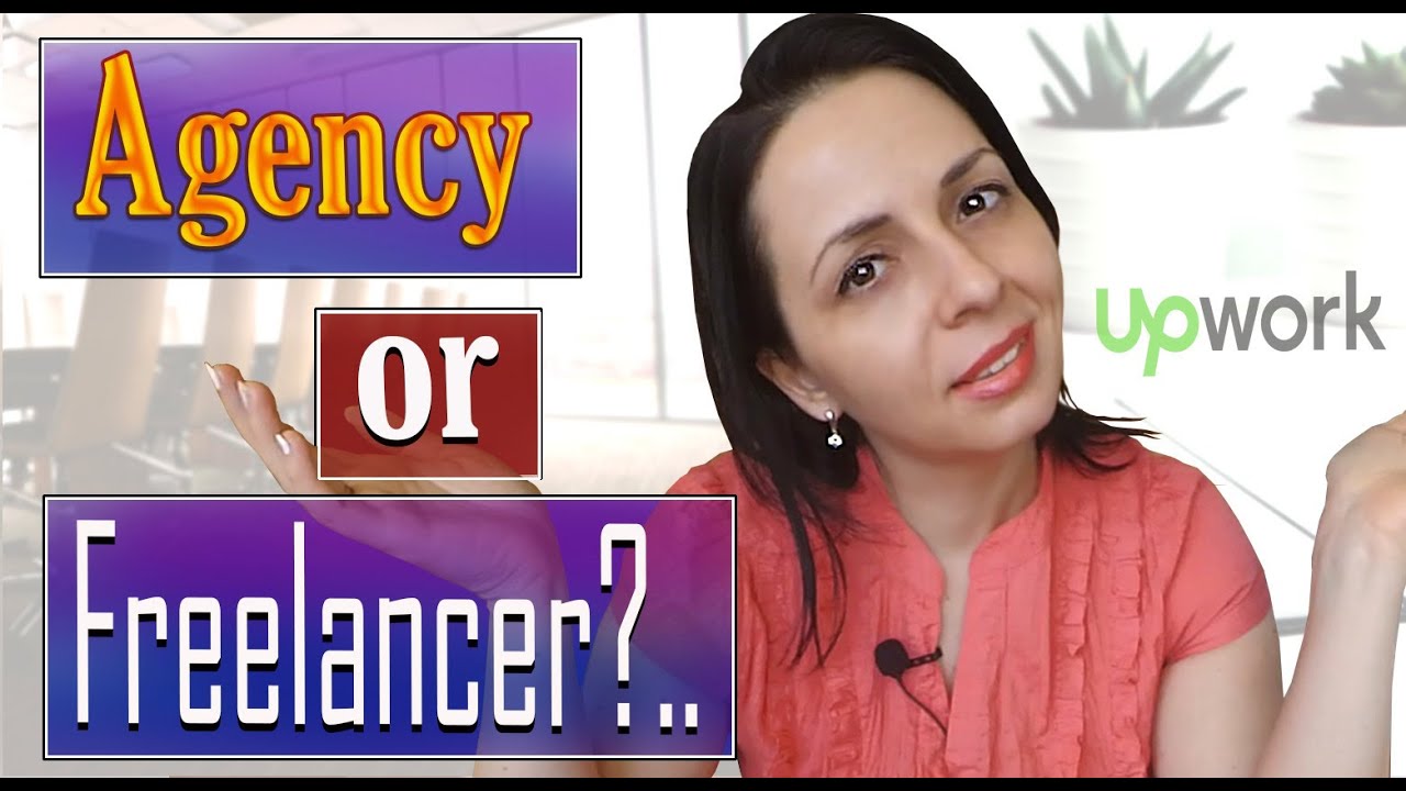 UPWORK AGENCY VS FREELANCER - What Should YOU Choose? 🤔