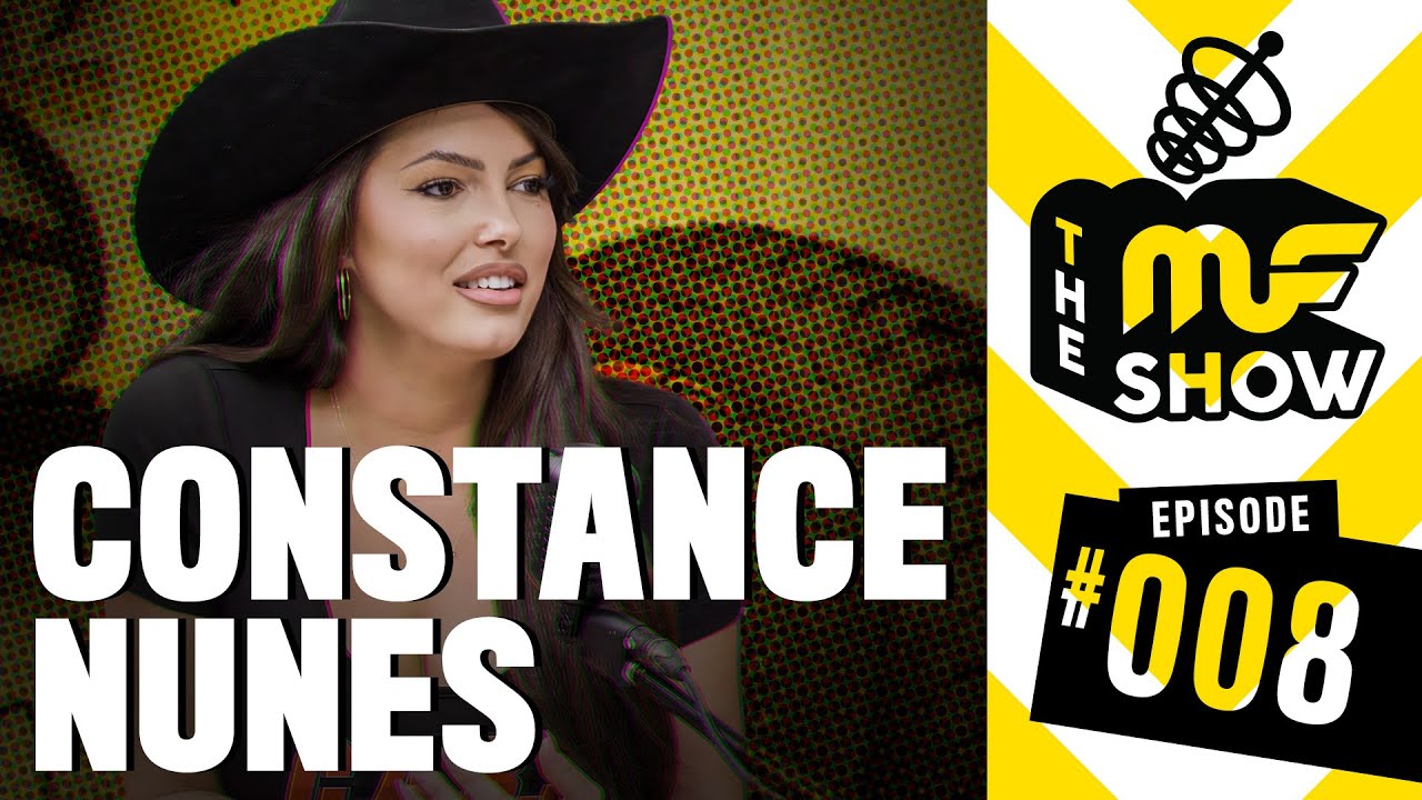 The MF Show - Constance Nunes - Episode 008