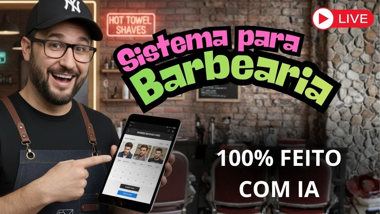 LIVE: Criando um Sistema de Barbearia com Intelig&ecirc;ncia Artificial