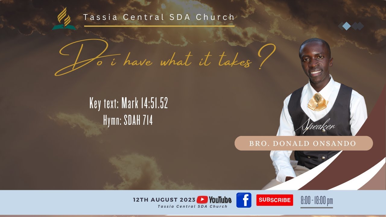 AMBASSADORS SABBATH  (AFTERNOON SESSION)- Do I have what it Takes? By Bro. Donald Onsando.