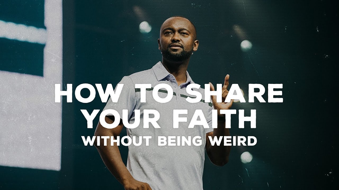 How To Share Your Faith Without Being Weird