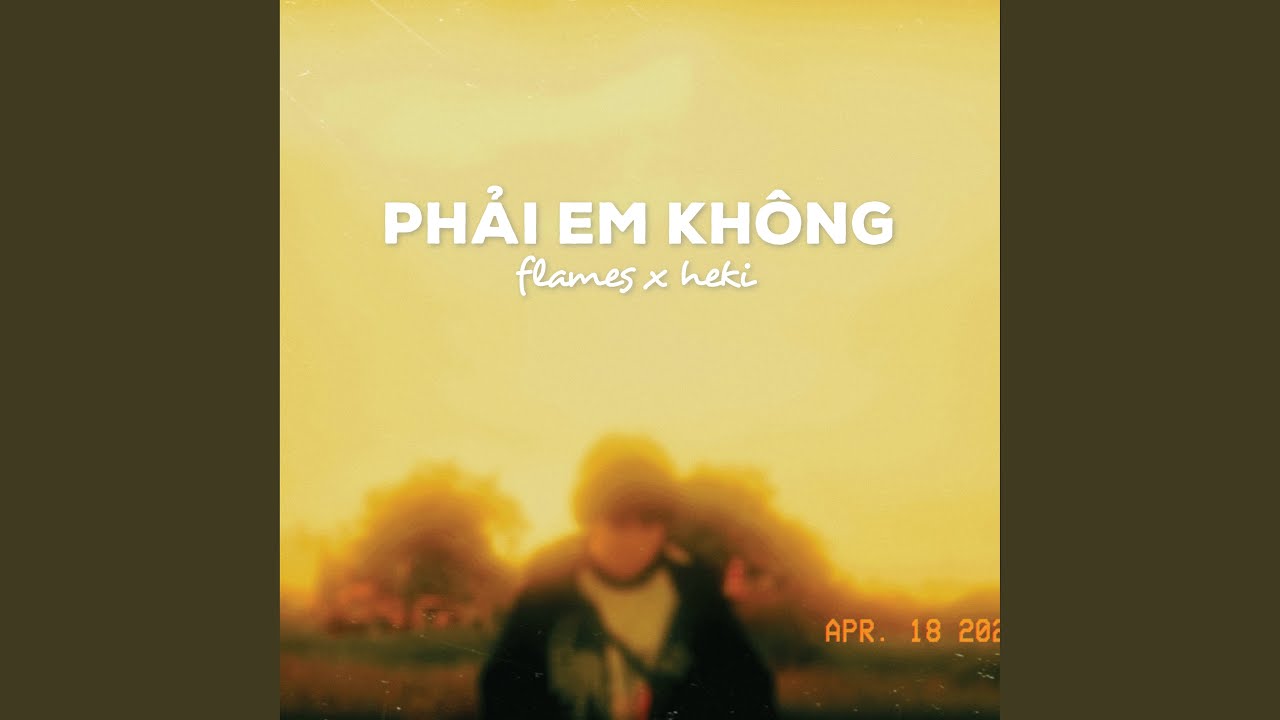 PHẢI EM KHÔNG