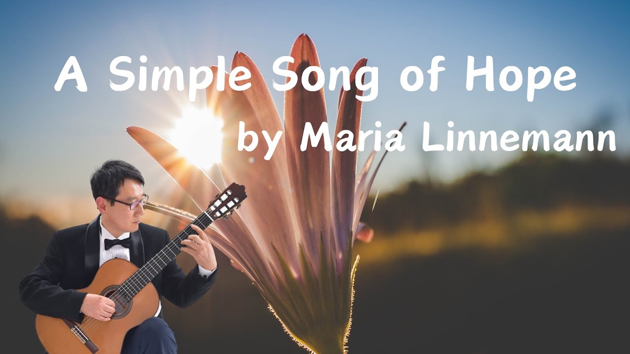 A Simple song of Hope - Maria Linnemann / Classic guitar solo