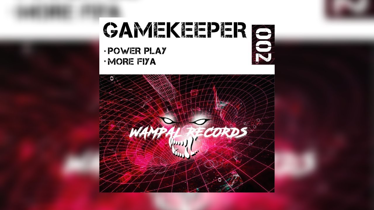 Gamekeeper - Power Play (Wampal Records) - Jump Up DNB