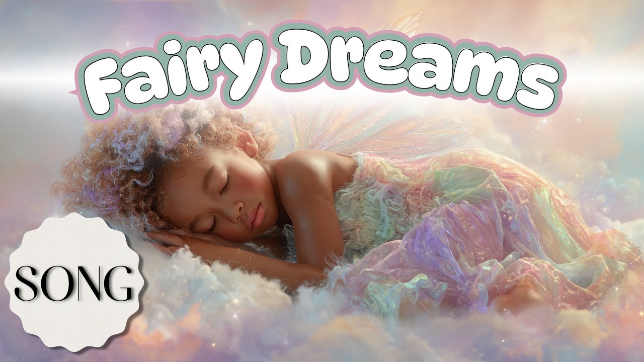 Fairy Dreams Lullaby 🧚‍♀️ Soothing Sleep Music for Babies and Toddlers | Magical Bedtime Melody